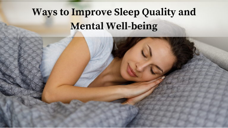 Ways to Improve Sleep Quality and Mental Well-being